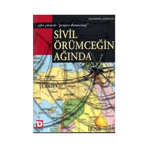 Sivil Örümceğin Ağında ( Şifre Çözüldü : Project Democracy )