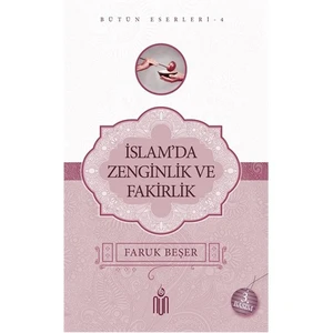 İslam’Da Zenginlik Ve Fakirlik-Faruk Beşer