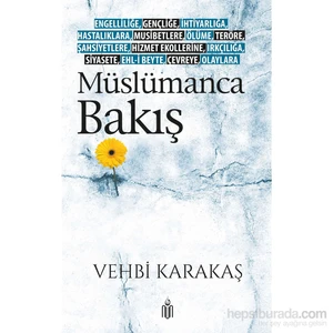 Müslümanca Bakış-Vehbi Karakaş