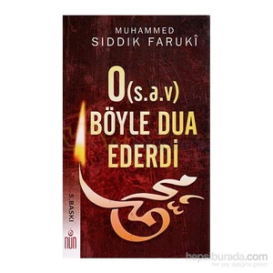 O (S.A.V) Böyle Dua Ederdi-M. Sadık Faruki