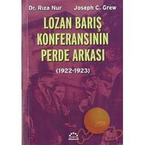 Lozan Barış Konferansının Perde Arkası