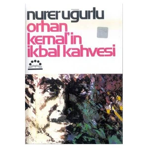 Orhan Kemal'in İkbal Kahvesi