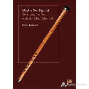 Meşkte Ney Eğitimi - (Teaching The Ney With The Meşk Method)-Burcu Karadağ