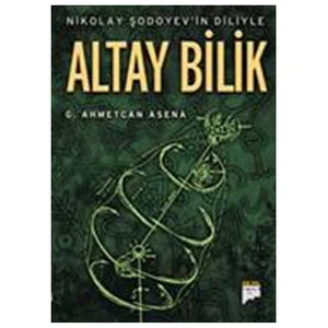 Nikolay Şodoyev’in Diliyle Altay Bilik