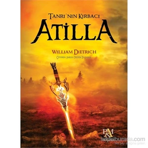 Tanrının Kırbacı - Atilla - William Dietrich