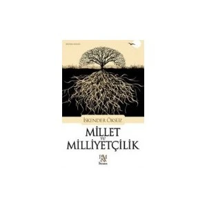 Millet Ve Milliyetçilik-İskender Öksüz