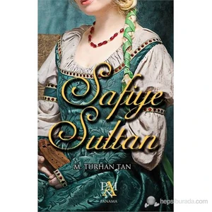 Safiye Sultan - M. Turhan Tan