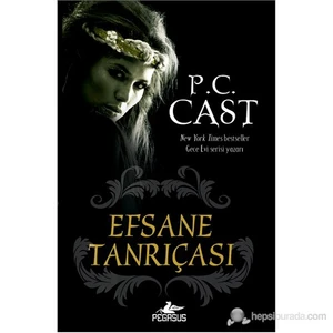 Efsane Tanrıçası - P. C. Cast
