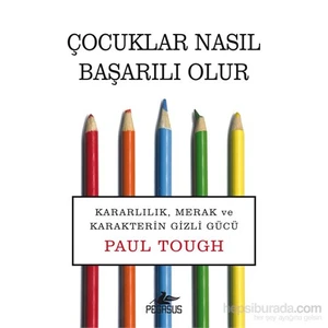 Çocuklar Nasıl Başarılı Olur-Paul Tough