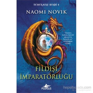 Fildişi İmparatorluğu: Temeraire Serisi 4 - Naomi Novik