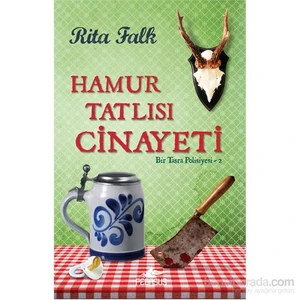 Hamur Tatlısı Cinayeti Bir Taşra Polisiyesi  2 - Rita Falk