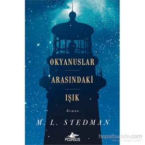 Okyanuslar Arasındaki Işık - M.L Stedman