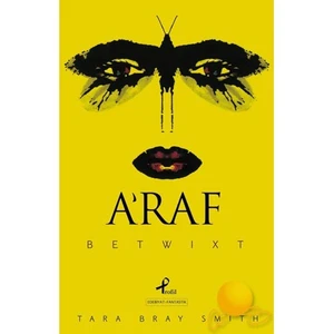A’Raf: Betwixt - Tara Bray Smith