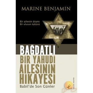 Bağdatlı Bir Yahudi Ailesinin Hikayesi - Marine Benjamin
