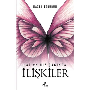 Haz ve Hız Çağında İlişkiler