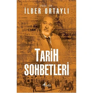 Tarih Sohbetleri - İlber Ortaylı