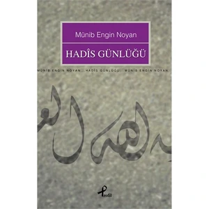 Hadis Günlüğü-Münib Engin Noyan