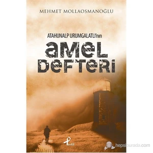 Atahunalp Urumgatlı’Nın Amel Defteri - Mehmet Mollaosmanoğlu