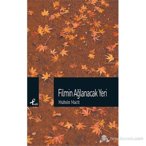 Filmin Ağlanacak Yeri - Muhsin Macit