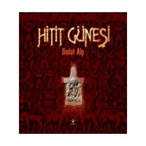 Hitit Güneşi (Ciltli) - Sedat Alp