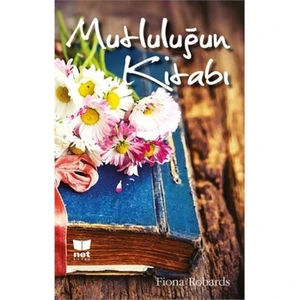 Mutluluğun Kitabı - Fiona Robards
