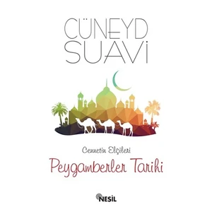 Cennetin Elçileri: Peygamberler Tarihi-Cüneyd Suavi