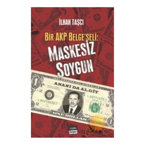 MASKESİZ SOYGUN