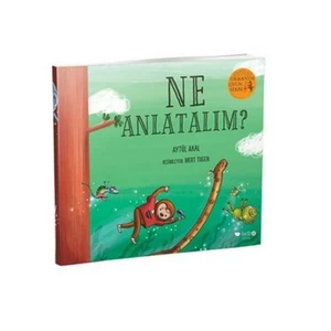 Ormanda Oyun Serisi 3: Ne Anlatalım-Aytül Akal