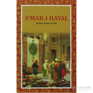A’Mak-I Hayal / Hayalin Derinlikleri - Filibeli Ahmet Hilmi