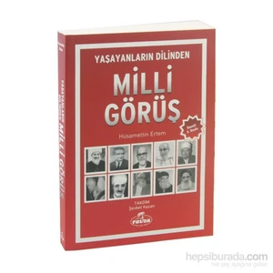 Milli Görüş  Yaşayanların Dilinden - İlaveli 3. Baskı-Hüsamettin Ertem