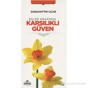 Eşler Arasında Karşılıklı Güven-Sabahattin Uçar
