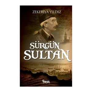 Sürgün Sultan - Zekeriya Yıldız