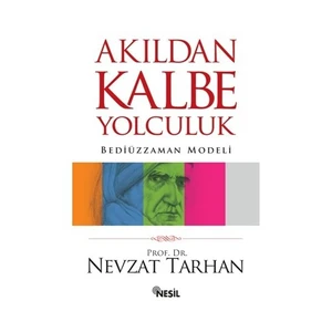 Akıldan Kalbe Yolculuk - Nevzat Tarhan