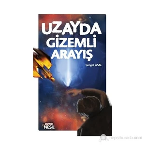 Uzayda Gizemli Arayış-Şengül Asal