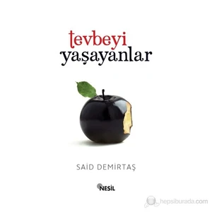 Tevbeyi Yaşayanlar-Said Demirtaş