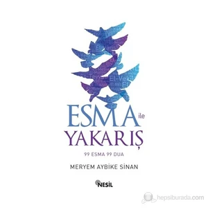 Esma İle Yakarış  99 Esma 99 Dua-Meryem Aybike Sinan