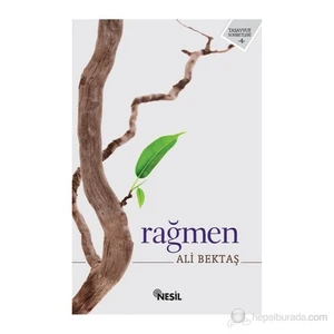 Rağmen-Ali Bektaş