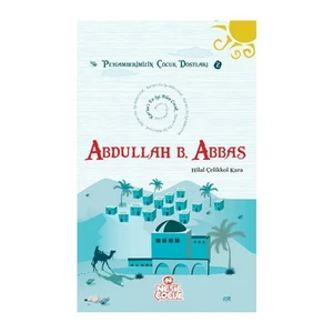 Peygamberimizin Çocuk Dostları 2 - Abdullah bin Abbas