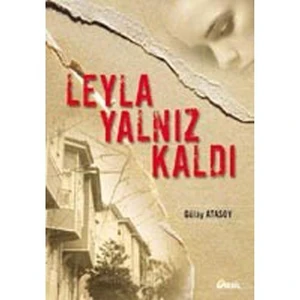 Leyla Yalnız Kaldı - Gülay Atasoy