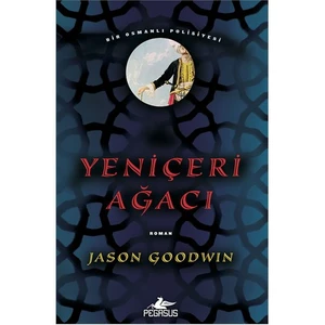 Yeniçeri Ağacı - Jason Goodwin