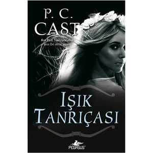 Işık Tanrıçası - P. C. Cast