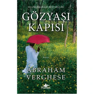 Gözyaşı Kapısı - Abraham Verghese