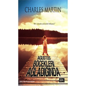 Ağustos Böcekleri Ağladığında-Charles Martin