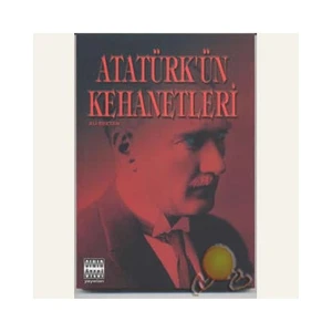 Atatürk'Ün Kehanetleri-Ali Bektan