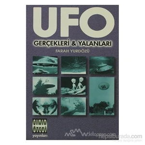 Ufo Gerçekleri Ve Yalanları-Farah Yurdözü