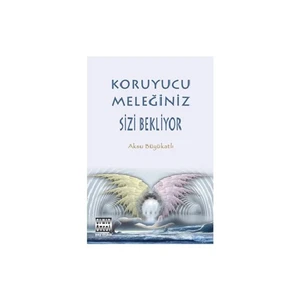 Koruyucu Meleğiniz Sizi Bekliyor-Aksu Büyükatlı