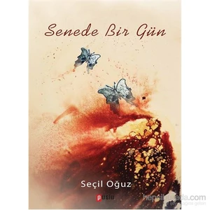 Senede Bir Gün-Seçil Oğuz