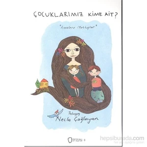 Çocuklarımız Kime Ait-Necla Çağlayan