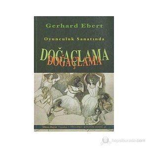 Oyunculuk Sanatında Doğaçlama-Gerhard Ebert