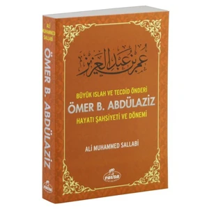 Büyük Islah Ve Tecdid Önderi Ömer B. Abdülaziz Hayatı Şahsiyeti Ve Dönemi-Ali Muhammed Sallabi